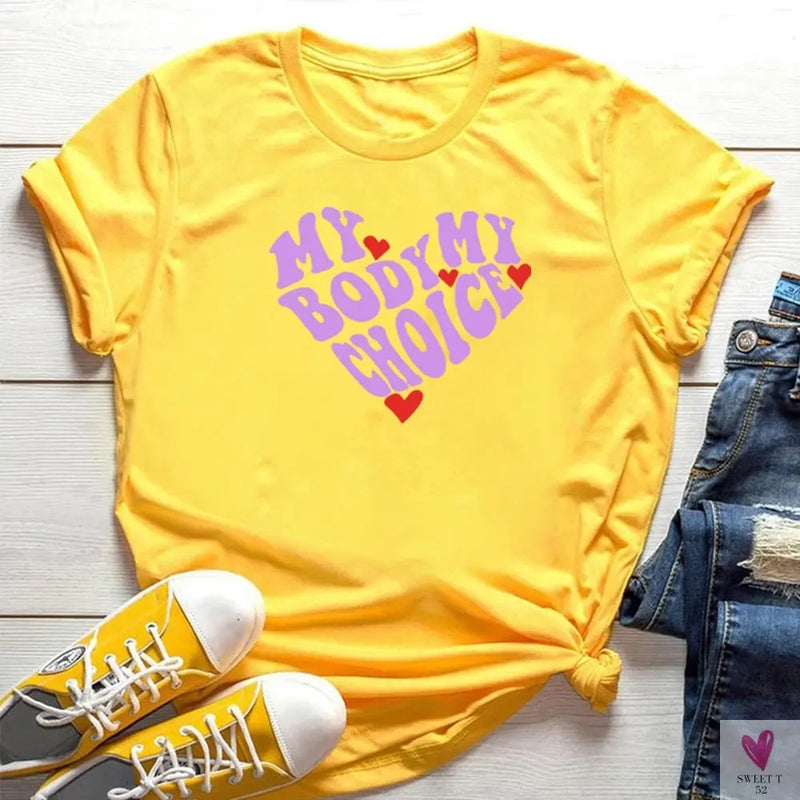 My Body/My Choice T-Shirt - 1973 Protect Roe V Wade, Women's Rights, Pro Choice Feminist Graphic Casual Tee
